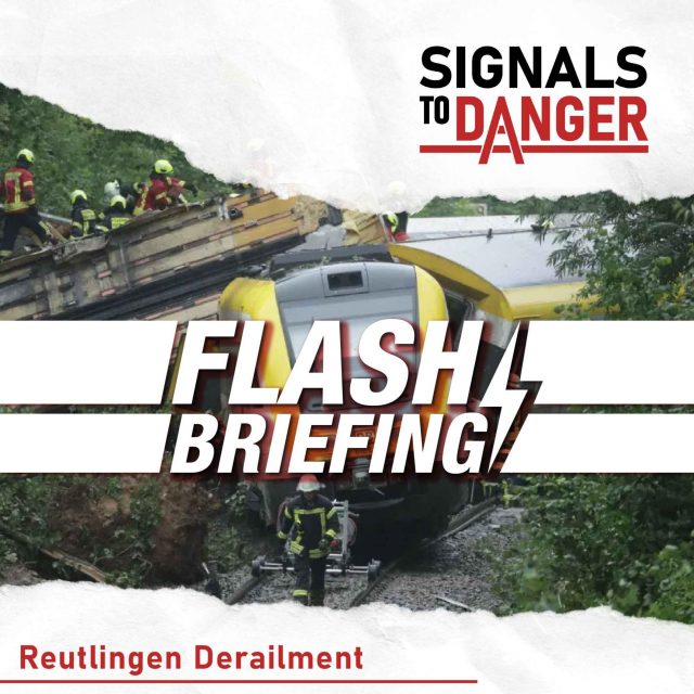 Flash Briefing – Reutlingen Derailment